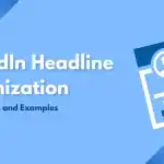 LinkedIn Headline Optimization Tips and Examples