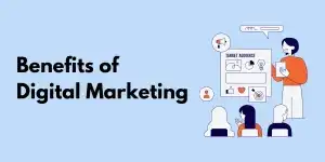Key Benefits of Digital Marketing for Businesses